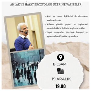 Ahlâk ve Hayat Erozyonları Üzerine Vazifeler” Konferansına Davetlisiniz